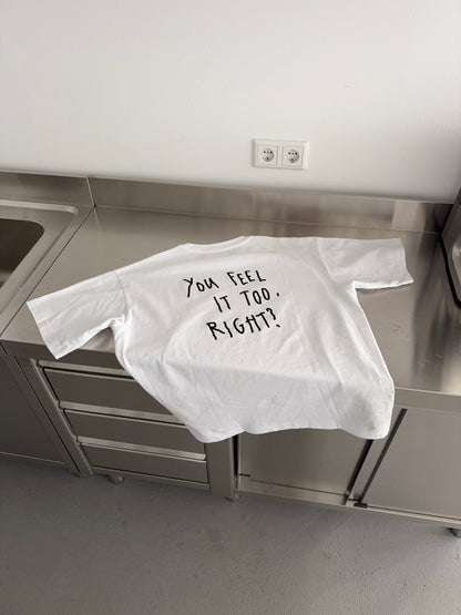 classic tee you feel it too, right?