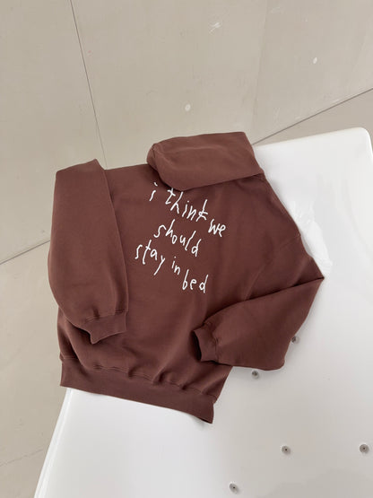 classic hoodie we should stay in bed